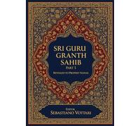 Sri Guru Granth Sahib: Sri Guru Granth Sahib - The Monumental Work. Edition for Collectors and Spiritual Cultivators - Sacred Text in Japanese