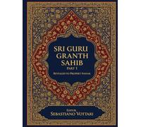 Sri Guru Granth Sahib: The Monumental Work. Edition for Collectors and Connoisseurs of the Spirit - Sacred text in English
