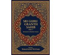 Sri Guru Granth Sahib: Vepra Monumentale. Botim për Koleksionistë dhe Entuziastë Shpirtërorë - Tekst i Shenjtë në Shqip - Book translated into Albanian