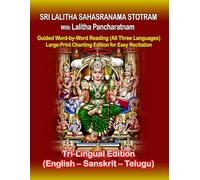 SRI LALITHA SAHASRANAMA STOTRAM With Lalitha Pancharatnam: Guided Word-by-Word Reading (All Three Languages) | Chanting for Easy Recitation | Tri-Lingual Edition (English - Sanskrit - Telugu)