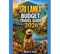 SRI LANKA BUDGET TRAVEL GUIDE 2026 (Explore plus)