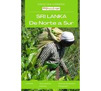 Sri Lanka de Norte a Sur: Guía de viaje alternativa