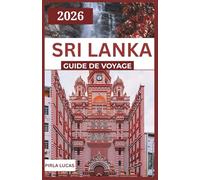 SRI LANKA GUIDE DE VOYAGE 2026
