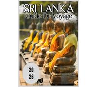 Sri Lanka Guide de voyage 2026