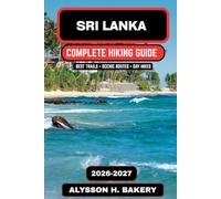 Sri Lanka Hiking Guide 2026-2027: Trails, Trekking & Adventure in the Pearl of the Indian Ocean (TrailWise 2025 Hiking Edition)