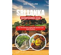 SRI LANKA REISEFÜHRER 2026: Top-Attraktionen, kulturelle Juwelen und Insel-Fluchten