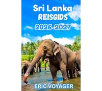Sri Lanka Reisgids 2026: Het handboek voor de professionele reiziger: deskundige strategieën voor het moderne Indiase subcontinent.