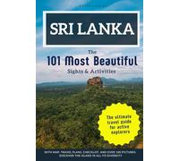 Sri Lanka - The 101 Most Beautiful Sights & Activities: The perfect travel guide for unforgettable experiences on the Pearl of the Indian Ocean
