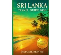 SRI LANKA TRAVEL GUIDE 2026