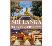 SRI LANKA TRAVEL GUIDE 2026
