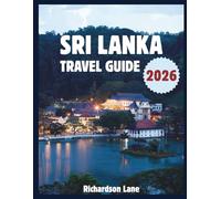 Sri Lanka Travel Guide 2026: "Beaches, Culture, Insider Tips”
