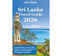 Sri Lanka Travel Guide 2026: Discover Culture, Beaches, Wildlife & Hidden Gems