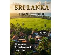 Sri Lanka Travel Guide 2026: Discover the Pearl of Indian Ocean