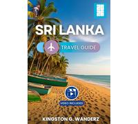 SRI LANKA TRAVEL GUIDE 2026: Explore Timeless Traditions, Natural Beauty, and Adventure in the Heart of Asia (GlobeTrotter’s Guidebook)