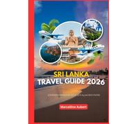 Sri Lanka Travel guide 2026: Journeys Through Spice, Sun & Sacred Paths