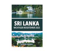 SRI LANKA WICHTIGER REISEFÜHRER 2025