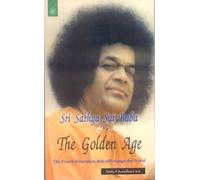 Sri Sathya Sai Baba & the Golden Age: The Fourth Dimension That Will Change the World