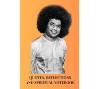 Sri Sathya Sai Baba: Wisdom & Inspiration: Quotes, Reflections and a Spiritual Journal for Prayer, Meditation and Daily Guidance