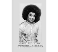 Sri Sathya Sai Baba: Wisdom & Inspiration - Quotes, Reflections, and Spiritual Insights: A 120-page Notebook Featuring Timeless Teachings of Sri ... Reflections and Guidance for Inner Peace