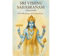 Sri Vishnu Sahasranama (English): 1000 Names, One Truth