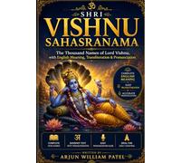 Sri Vishnu Sahasranama: The Thousand Names of Lord Vishnu with English Meaning, Transliteration and Pronunciation
