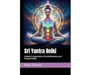 Sri Yantra Reiki: A Master’s Exploration of Sacred Geometry and Energy Healing