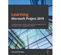 Aprender Microsoft Project 2019 – Optimice gestión de proyectos y recursos – Packt Publishing
