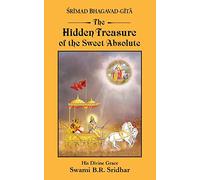 Srimad Bhagavad-gita: Hidden Treasure of the Sweet Absolute