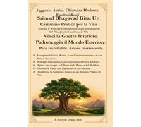 Srimad Bhagavad Gita: Un Percorso Pratico Volume 1 - Principi Fondamentali (Fase Introduttiva)