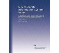SRS research information system index: A cumulative index to reports of research and demonstration projects supported by the Social and Rehabilitation Service, 1955-1971: Volume 2