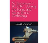 SS Scavenger - DX-1017 - Joining the Lanes and Sariel Shorts Anthology