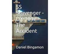 SS Scavenger - DX-1017 - The Accident