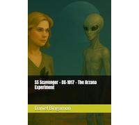 SS Scavenger - DX-1017 - The Arzana Experiment: 15 (Prosian Universe)