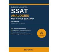 SSAT Elementary Level Analogies Mega Drill 2026-2027: 450 Analogy Questions in 15 Timed Sections, Drawn from the Widest Pool in the Series, with Complete Answer Explanations for Grades 3 and 4
