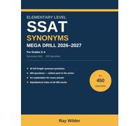 SSAT Elementary Level Synonyms Mega Drill 2026-2027: 450 Synonym Questions in 15 Timed Sections, Drawn from the Widest Pool in the Series, with Complete Answer Explanations for Grades 3 and 4