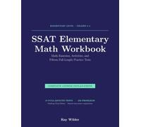 SSAT Elementary Math Workbook: Math Exercises, Activities, and Fifteen Full-Length Practice Tests: Grades 3-4