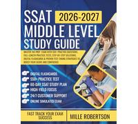 SSAT MIDDLE LEVEL STUDY GUIDE 2026-2027: Master the Prep Exam with 550+ Practice Questions, Full-Length Practice Tests, Step-by-Step Solutions, ... Strategies to Boost Your Score and Confidence