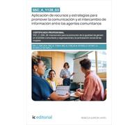 SSC_A_1128_03. Aplicación de recursos y estrategias para promover la comunicación y el intercambio de información entre los agentes comunitarios. SSC_C_009_5B