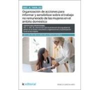 SSC_A_1404_03. Organización de acciones para informar y sensibilizar sobre el trabajo no remunerado de las mujeres en el ámbito doméstico
