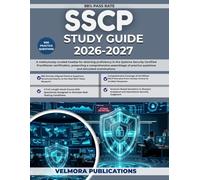 SSCP STUDY GUIDE 2026-2027: A meticulously curated treatise for attaining proficiency in the Systems Security Certified Practitioner certification, ... practice questions and simulated examinations