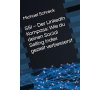 SSI - Der LinkedIn Kompass: Wie du deinen Social Selling Index gezielt verbesserst