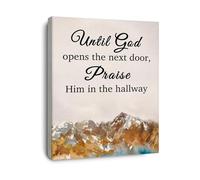 SSOPTMCB Bible Verse Canvas Art Until God Opens Next Door Praise Him Hallway Wall Print for Christian Home Bedroom Living Room(Unframed,16x24inch(40x60cm))