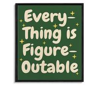SSOPTMCB Motivational Poster Everything Is Figureoutable Inspirational Wall-Art for Living Room Office Decor(Framed,12x18inch(30x45cm))