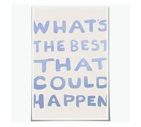 SSOPTMCB Whats The Best That Could Happen Poster Inspirational Canvas Wall-Art Vibes Decor for Room Aesthetic(Framed,08x12inch(20x30cm))