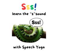 Sss! Learn the S sound with Speech Yoga