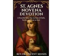 St. Agnes Novena Devotion: A Powerful Nine-Day Journey of Faith, Purity, and Trust in God