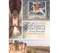 St. Alban’s Grammar: Memory Work Guide - Cycle 2 (USA): A Classical Christian Memory Spine for Ages 4-12 (Medieval World) (St. Alban’s Grammar USA Memory Work Series)