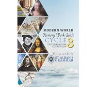 St. Alban’s Grammar: Memory Work Guide - Cycle 3 Modern World (UK): A Classical Christian Memory Spine for Ages 4-12