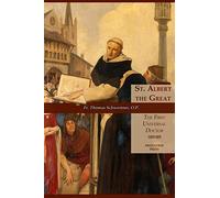 St. Albert the Great: The First Universal Doctor