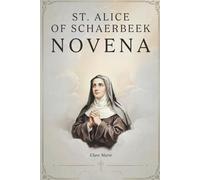 St. Alice of Schaerbeek Novena